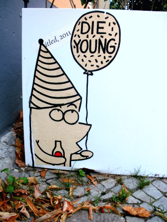 Street-Art: Die young